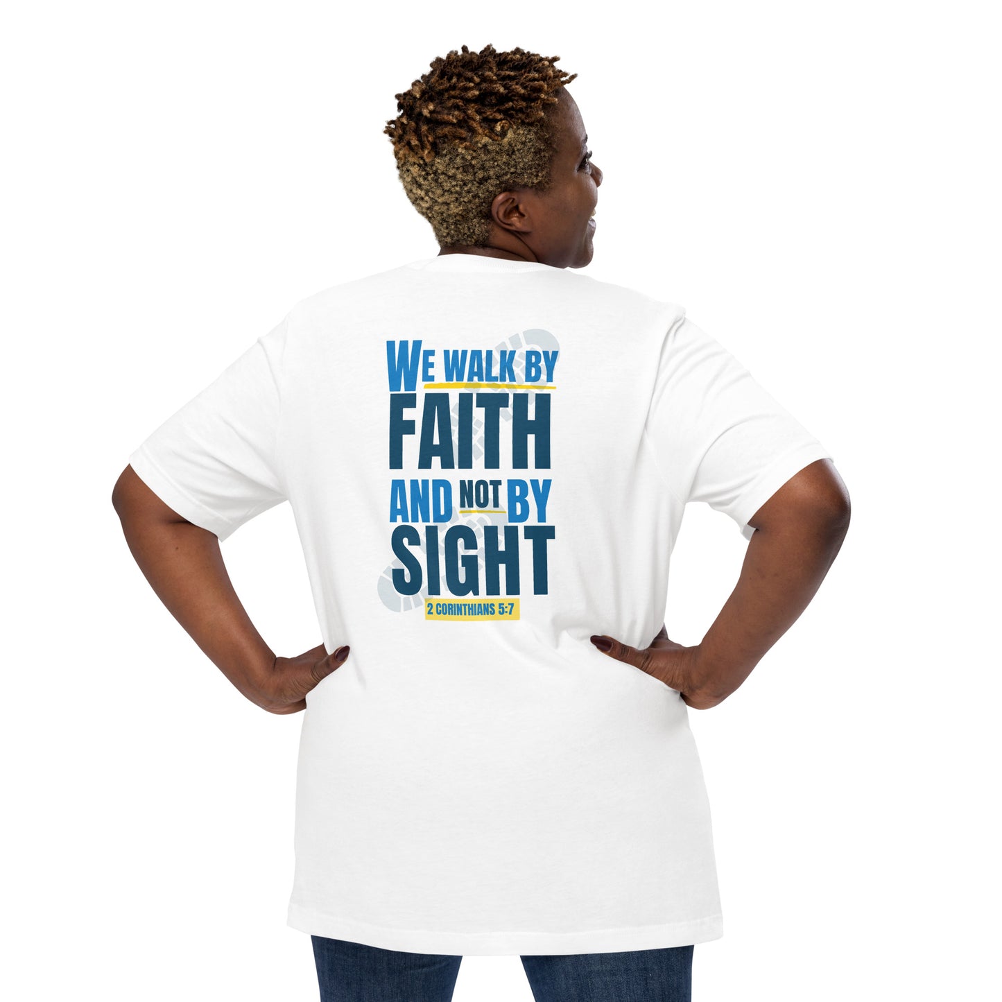 Walk By Faith Unisex T-Shirt